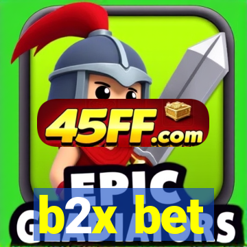 b2x bet